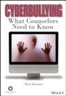 Image for Cyberbullying: what counselors need to know