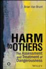 Image for Harm to others: the assessment and treatment of dangerousness