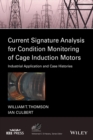 Image for Current signature analysis for condition monitoring of cage induction motors  : industrial application and case histories