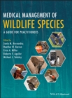 Image for Medical Management of Wildlife Species: A Guide for Veterinary Practitioners