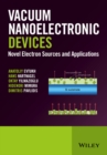 Image for Vacuum Nanoelectronic Devices: Novel Electron Sources and Applications