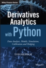 Image for Derivatives analytics with Python: data analysis, models, simulation, calibration and hedging