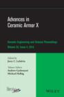 Image for Advances in ceramic armor X: a collection of papers presented at the 38th International Conference on Advanced Ceramics and Composites, January 27-31, 2014, Daytona Beach, Florida