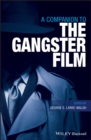 Image for A companion to the gangster film
