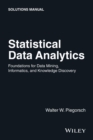Image for Statistical data analytics: foundations for data mining, informatics, and knowledge discovery, solutions manual