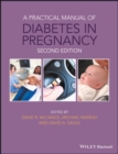 Image for A practical manual of diabetes in pregnancy