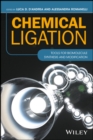Image for Chemical ligation: tools for biomolecule synthesis and modification