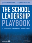 Image for The school leadership playbook: a field guide for dramatic improvement