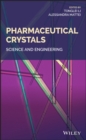 Image for Pharmaceutical crystals: science and engineering