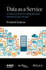 Image for Data as a service  : a framework for providing reusable enterprise data services