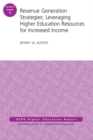 Image for Revenue Generation Strategies: Leveraging Higher Education Resources for Increased Income : AEHE Volume 41, Number 1