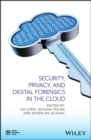 Image for Security, privacy, and digital forensics in the cloud