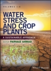 Image for Water Stress and Crop Plants: A Sustainable Approach, 2 Volume Set.