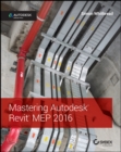 Image for Mastering Autodesk Revit MEP 2016: Autodesk Official Press