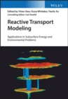 Image for Reactive transport modeling  : applications in subsurface energy and environmental problems