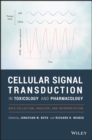 Image for Cellular Signal Transduction in Toxicology and Pharmacology : Data Collection, Analysis, and Interpretation
