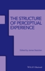Image for The structure of perceptual experience