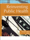 Image for Reinventing public health  : policies and practices for a healthy nation