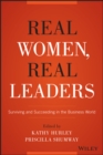Image for Real women, real leaders  : surviving and succeeding in the business world