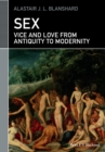 Image for Sex: Vice and Love from Antiquity to Modernity