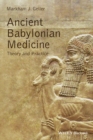 Image for Ancient Babylonian Medicine: Theory and Practice