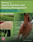 Image for Manual of Equine Nutrition and Feeding Management