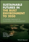 Image for Sustainable futures in the built environment to 2050  : a foresight approach to construction and development