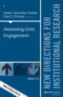 Image for Assessing Civic Engagement: New Directions for Institutional Research, Number 162
