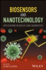 Image for Biosensors and nanotechnology: applications in health care diagnostics