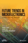 Image for Future trends in microelectronics.: (journey into the unknown)