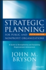 Image for Strategic planning for public and nonprofit organizations: a guide to strengthening and sustaining organizational achievement