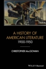 Image for A History of American Literature 1900-1950