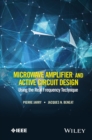 Image for Microwave Amplifier and Active Circuit Design Using the Real Frequency Technique