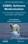 Image for COBOL software modernization: from principles to implementation with the BLU AGE method