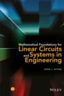 Image for Mathematical foundations for linear circuits and systems in engineering