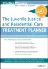 Image for The Juvenile Justice and Residential Care Treatment Planner, with DSM 5 Updates