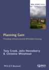 Image for Planning gain: providing infrastructure and affordable housing