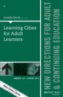 Image for Learning Cities for Adult Learners : New Directions for Adult and Continuing Education, Number 145