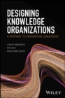 Image for Designing knowledge organizations: a pathway to innovation leadership