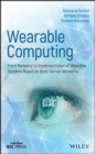 Image for Wearable systems and body sensor networks: from modeling to implementation