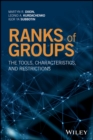 Image for Ranks of groups  : the tools, characteristics, and restrictions