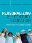 Image for Personalizing 21st century education  : a framework for student success