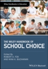 Image for The Wiley handbook of school choice