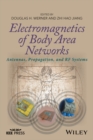 Image for Electromagnetics of body-area networks: antennas, propagation, and RF circuits