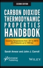 Image for Carbon dioxide thermodynamic properties handbook: covering temperatures from -20 to 250C and pressures up to 1000 bar