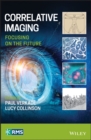 Image for Correlative imaging: focusing on the future