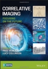 Image for Correlative imaging  : focusing on the future