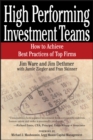 Image for High Performing Investment Teams : How to Achieve Best Practices of Top Firms