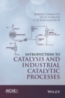 Image for Introduction to catalysis and industrial catalytic processes