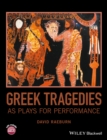 Image for Greek Tragedies as Plays for Performance